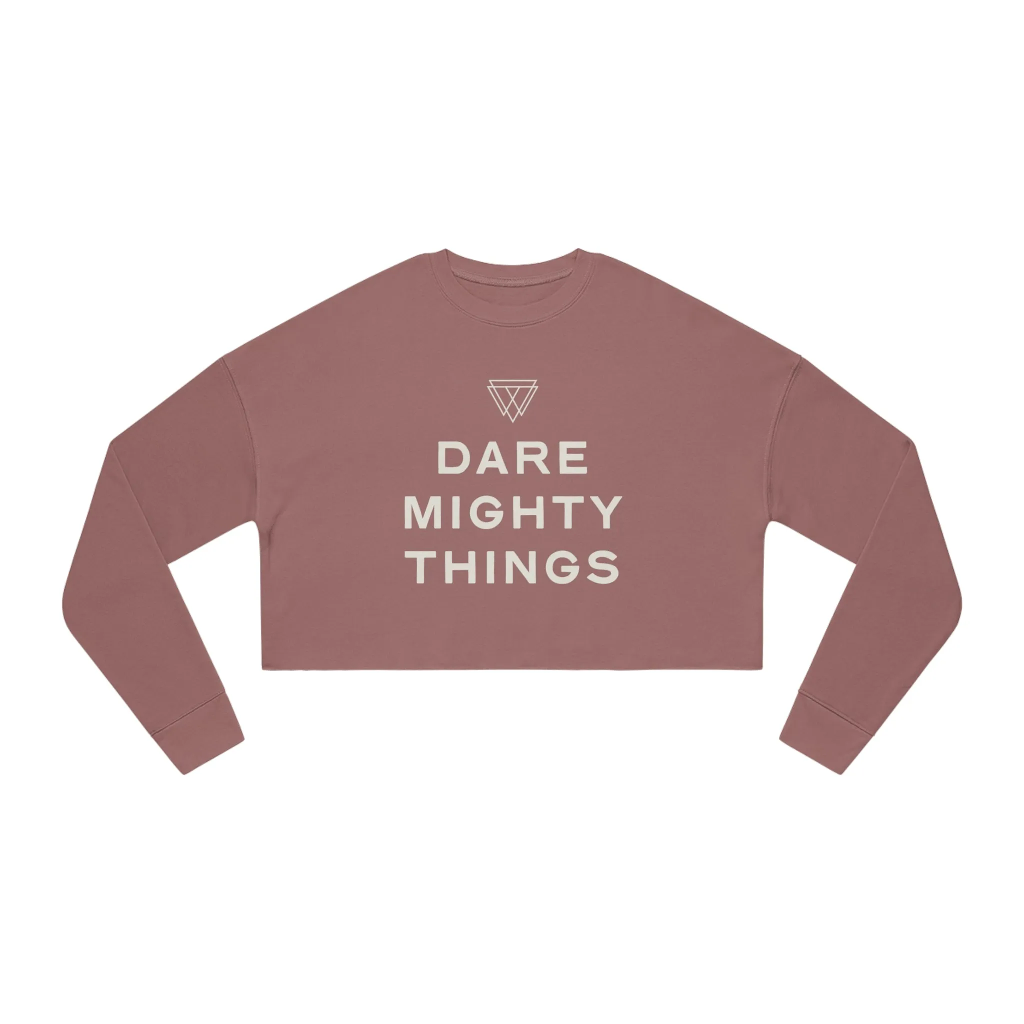 Dare Mighty Things - Women's Cropped Sweatshirt