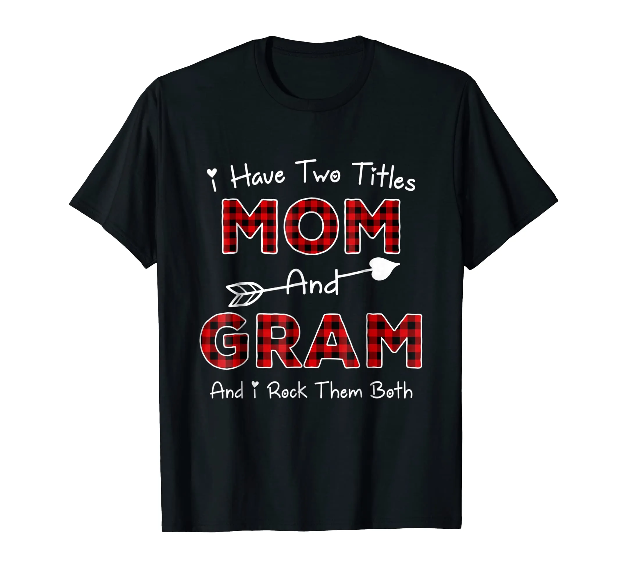 I Have Two Titles Mom And Gram Plaid Color Tee Shirt
