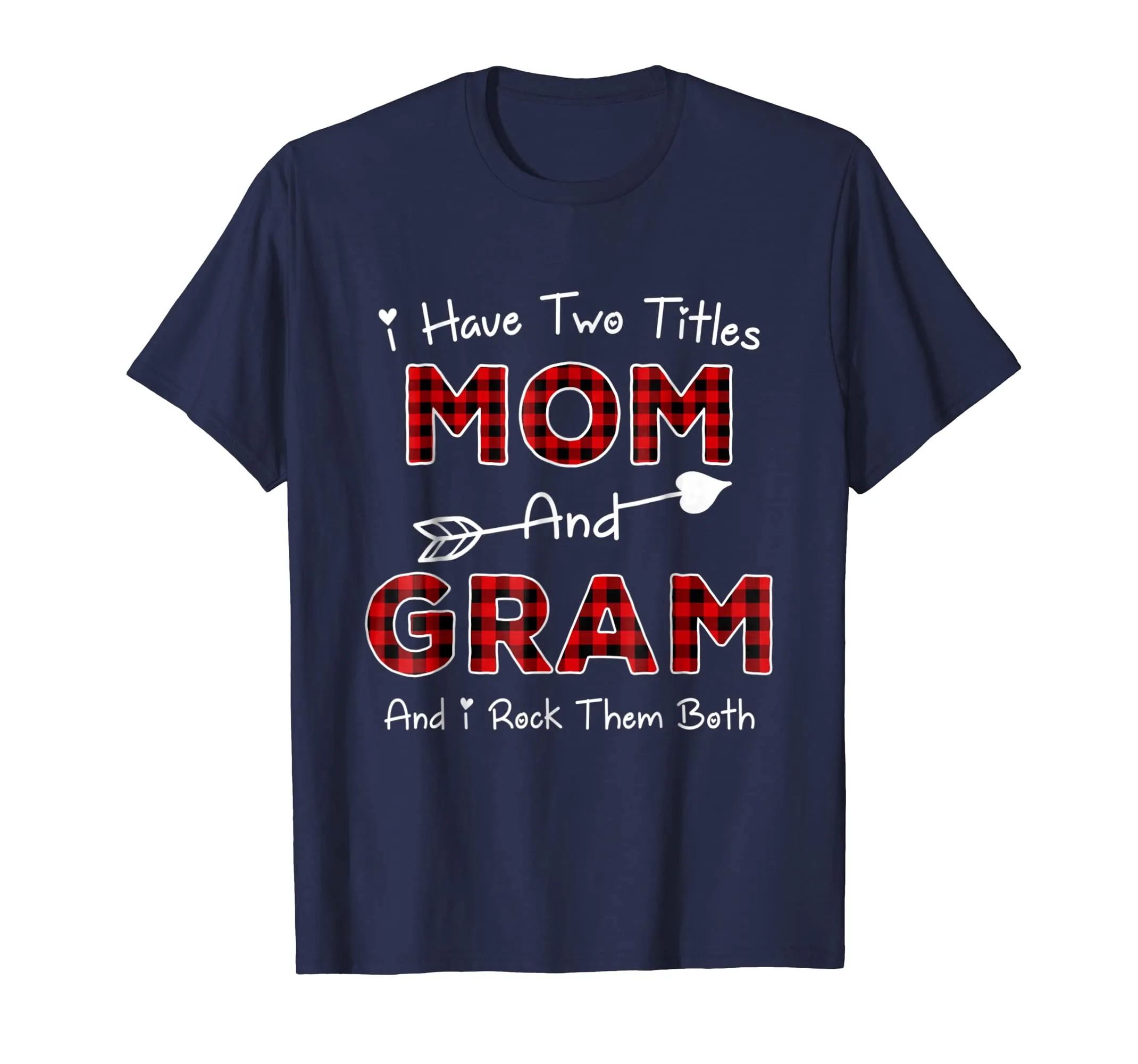 I Have Two Titles Mom And Gram Plaid Color Tee Shirt