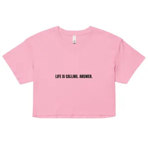 LIFE IS CALLING. ANSWER. - Life League Gear - Women’s Crop Top - White