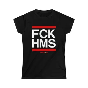 "FCK HMS"  Custom T-Shirt for Women
